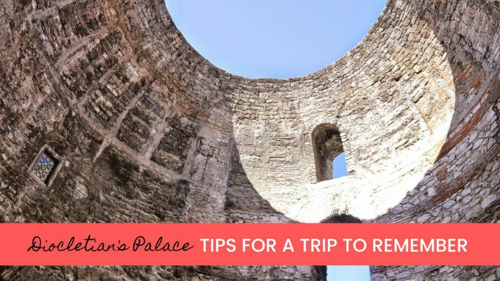 Best Tips for Split Vacation and seeing Diocletian's Palace