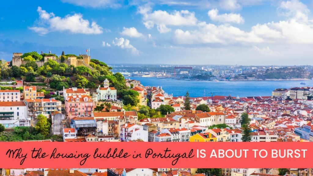 Why Portugal's Housing Market Will Burst