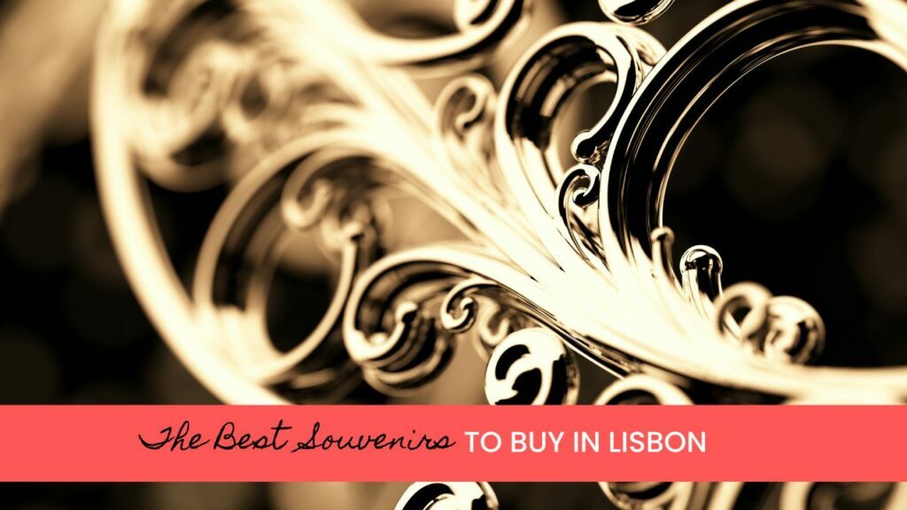 Top Souvenirs to Take Home from Lisbon