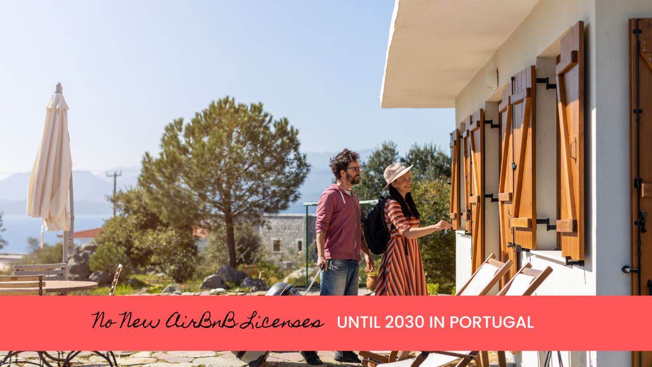 Portugal will not be granting any new Alojamento Local (AirbnB) Licenses until 2030